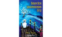 “BABAM BENİ ŞAHDAMARIMDAN ÖPTÜ” İNKILAP KİTABEVİ İMZASIYLA RAFLARDA!