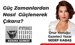 ADD Adana Şubesi Yeni Döneme “Güçlenerek Çıkma” Söyleşisiyle Başlıyor