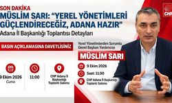 CHP'li Müslim Sarı Yarın Adana'da