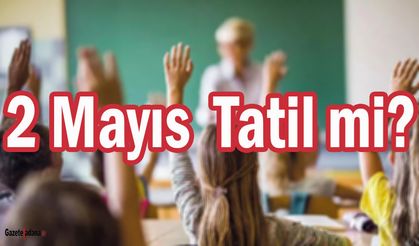 1 Mayıs Resmi Tatil Peki Ya 2 Mayıs?