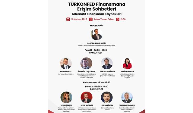 ”Finansmana Erişim ve Alternatif Kaynaklar” Toplantısı 18 Haziran'da Adana’da