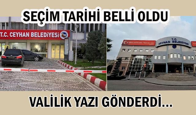 Ceyhan ve Seyhan belediyeleri 17 Haziran'da başkan vekillerini seçecek