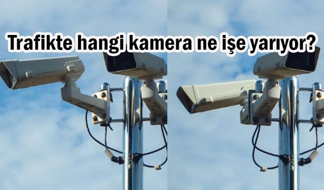 İşte bilinmeyen kamera sistemlerinin görevleri!