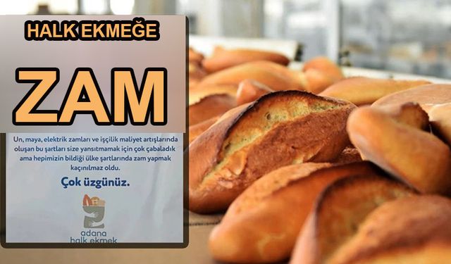 Adana'da halk ekmeğe zam