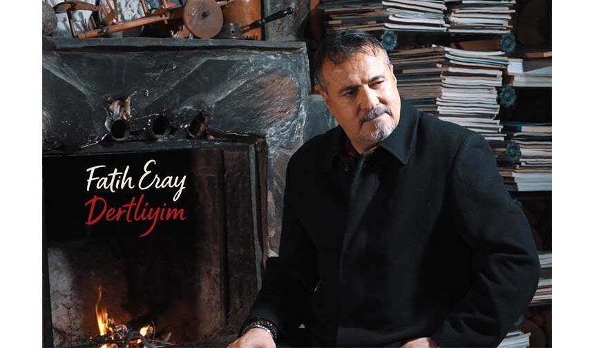 Fatih Eray “Dertliyim” ile Dijital Müzik Piyasasına Güçlü Giriş Yaptı