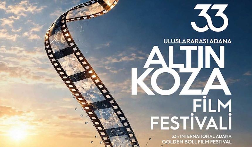 33. Uluslararası Adana Altın Koza Film Festivali Yarın Başlıyor