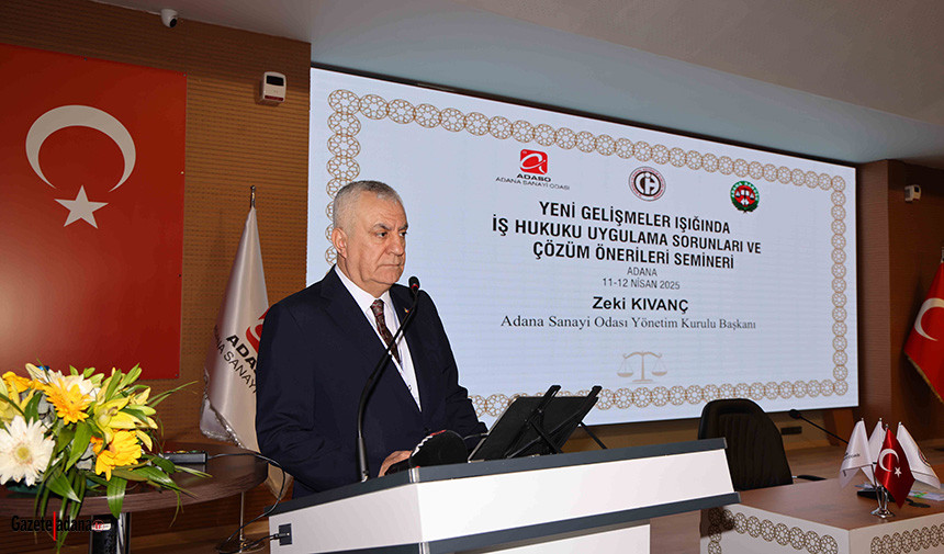 Adana Sanayi Odası Yönetim Kurulu Başkanı Zeki Kıvanç