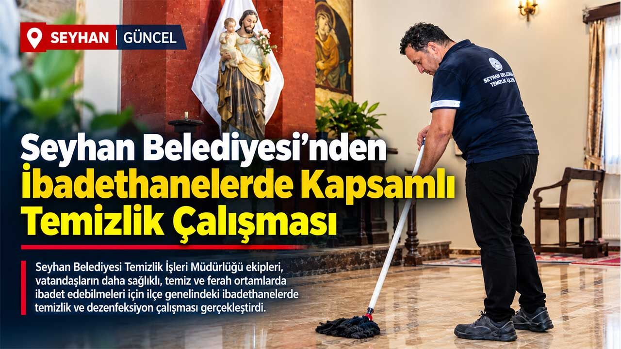 Seyhan Belediyesi’nden Hijyen ve Temizlik Seferberliği